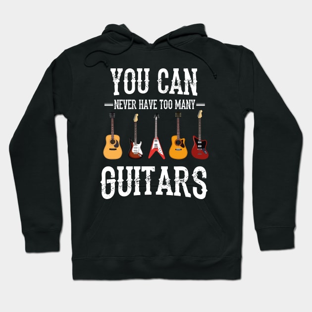 You Can Never Have Too Many Guitars Hoodie by Chichid_Clothes